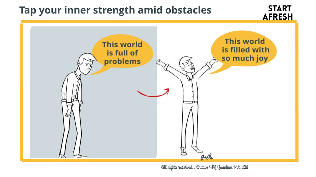 Tapping inner strength amid obstacles - Starting afresh